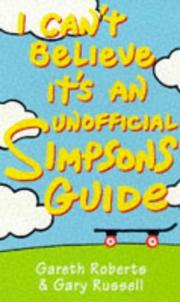 Cover of: I Can't Believe It's an Unofficial Simpsons Guide by Gareth Roberts, Gary Russell