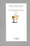 Cover of: La Inmortalidad by Milan Kundera, Milan Kundera