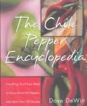 Cover of: The Chile Pepper Encyclopedia by Dave Dewitt