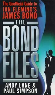 Cover of: The Bond Files: The Only Complete Guide to James Bond in Books, Films, TV and Comics