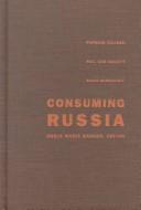 Cover of: Consuming Russia by Adele Marie Barker