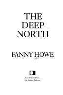 Cover of: The Deep North by Fanny Howe