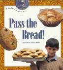Cover of: Pass the Bread (A World of Difference)