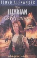 Cover of: The Illryian Adventure by Lloyd Alexander