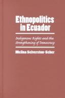 Cover of: Ethnopolitics in Ecuador by Melina Selverston-Scher, Melina Selverston-Scher