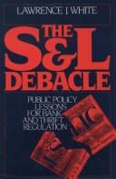 Cover of: The S&L Debacle by Lawrence J. White
