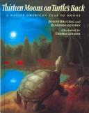 Cover of: Thirteen Moons on Turtle's Back by J. Bruchac