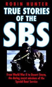 Cover of: True Stories of the Sbs: A History of Canoe Raiding and Underwater Warfare