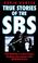 Cover of: True stories of the SBS