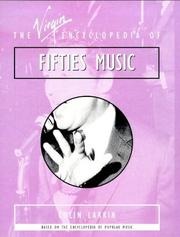 Cover of: The Virgin Encyclopedia of Fifties Music (Virgin Encyclopedias of Popular Music) by Colin Larkin