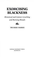Cover of: Exorcising blackness by Trudier Harris-Lopez