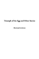 Cover of: Triumph of the Egg and Other Stories by Sherwood Anderson