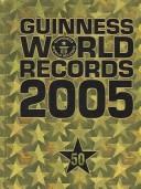 Cover of: Guinness World Records 2005 (Guinness World Records (Spanish))