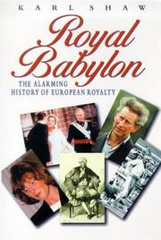 Cover of: Royal Babylon: The Alarming History of European Royalty