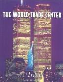 Cover of: The World Trade Center by Bill Harris, Bill Harris