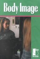 Cover of: Teen Decisions - Body Image by Auriana Ojeda