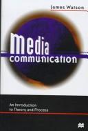 Cover of: Media Communication by James D. Watson