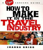 Cover of: How to Make It in the Travel Industry (Virgin Careers Guides)