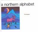 Cover of: A Northern Alphabet by Ted Harrison, Ted Harrison