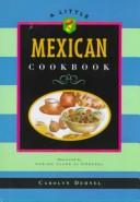 Cover of: Little Mexican Cookbook 96 ed (Little Cookbook Library)