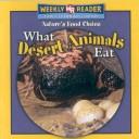 Cover of: What Desert Animals Eat (Nature