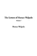 Cover of: The Letters of Horace Walpole by Horace Walpole