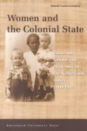 Cover of: Women and the Colonial State by Elsbeth Locher-Scholten