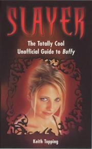 Cover of: Slayer: The Totally Cool Unofficial Guide to Buffy