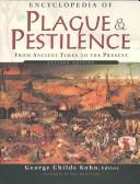 Cover of: Encyclopedia of Plague and Pestilence by George C. Kohn