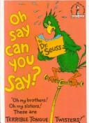 Cover of: Oh, Say Can You Say? (I Can Read It All by Myself Beginner Books (Sagebrush)) by Dr. Seuss
