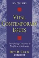 Cover of: Vital Contemporary Issues by Roy B. Zuck