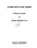 Living With Low Vision by Resources for Rehabilitation