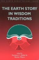 Cover of: The Earth Story in Wisdom Traditions (The Earth Bible, 3) by 