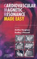 Cover of: Cardiovascular Magnetic Resonance Made Easy by Anitha Varghese, Dudley J. Pennell