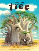 Cover of: This Is the Tree (Children's Books from Around the World--Africa) by Miriam Moss