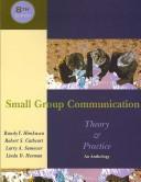Cover of: Small Group Communication: Theory & Practice: An Anthology