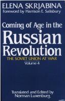 Cover of: The Coming of Age in the Russian Revolution: Volume 4 (Soviet Union at War, Vol 4)