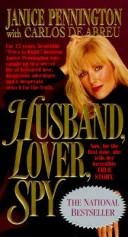 Cover of: Husband, Lover, Spy by Janice Pennington, Carlos De Abreu