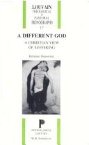 Cover of: A Different God. a Christian View of Suffering (Louvain Theological & Pastoral Monographs)