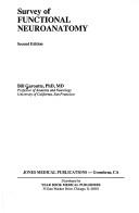 Cover of: A Survey of Functional Neuroanatomy by Bill Garoutte
