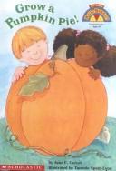 Cover of: Grow a Pumpkin Pie!