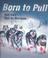 Cover of: Born to Pull