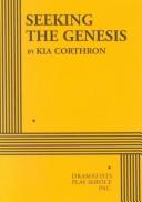 Cover of: Seeking the Genesis by Kia Corthron