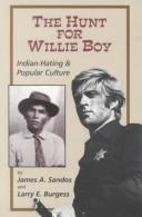 Cover of: The Hunt for Willie Boy: Indian-Hating and Popular Culture