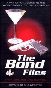 Cover of: The Bond Files: An Unofficial Guide to the World's Greatest Secret Agent