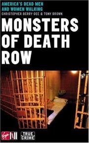 Cover of: Monsters of Death Row by Christopher Berry-Dee, Tony Brown, Christopher Berry-Dee, Tony Brown