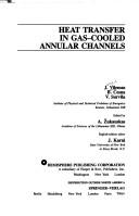 Cover of: Heat Transfer in Gas-Cooled Annular Channels
