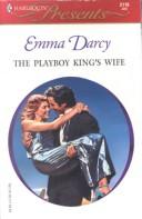 Cover of: The Playboy King's Wife (Kings Of The Outback) (Presents, 2116)
