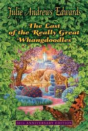 Cover of: The Last of the Really Great Whangdoodles 30th Anniversary Edition | Julie Andrews Edwards