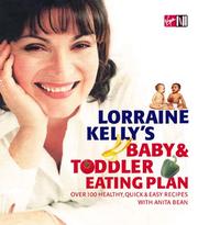 Cover of: Lorraine Kelly's Baby and Toddler Eating Plan